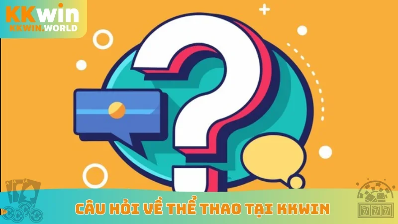 Câu hỏi về thể thao tại KKWin