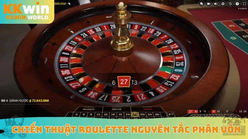Chiến thuật Roulette nguyên tắc phân vốn