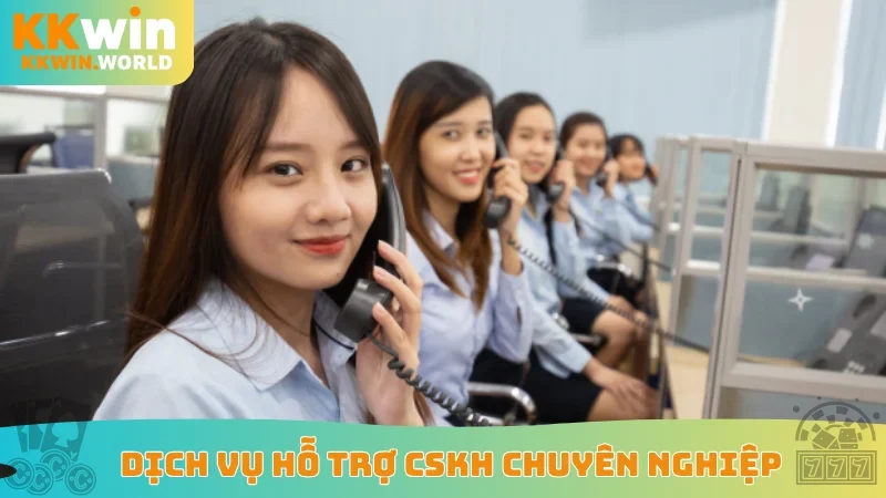 Dịch vụ hỗ trợ CSKH chuyên nghiệp