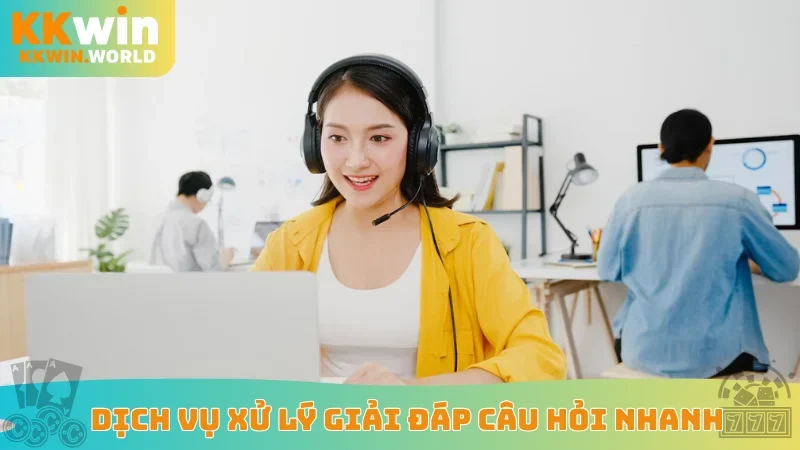 Dịch vụ xử lý giải đáp câu hỏi nhanh