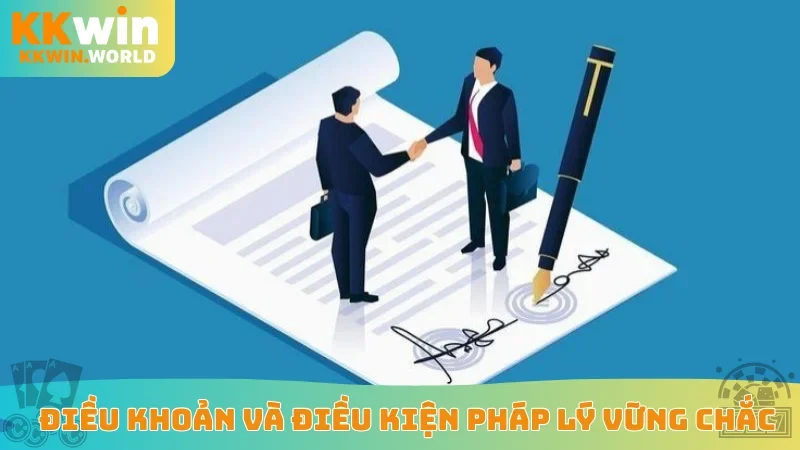 Điều khoản và điều kiện pháp lý vững chắc
