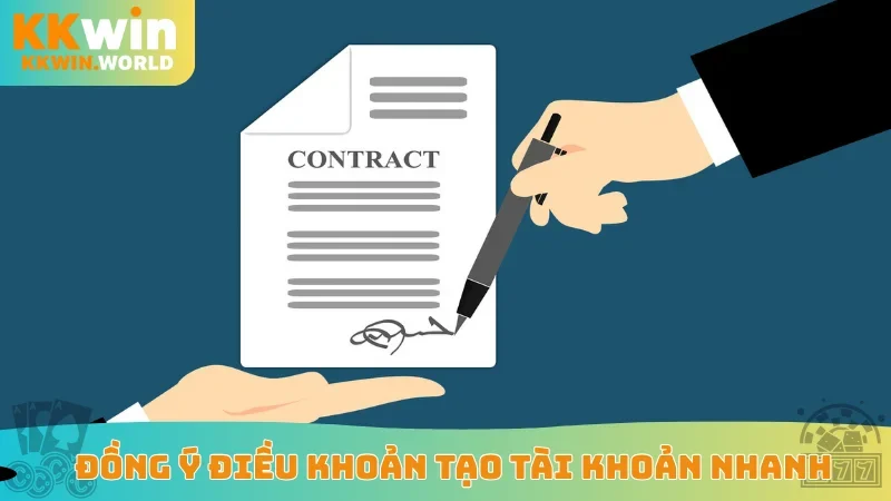 Đồng ý điều khoản tạo tài khoản nhanh