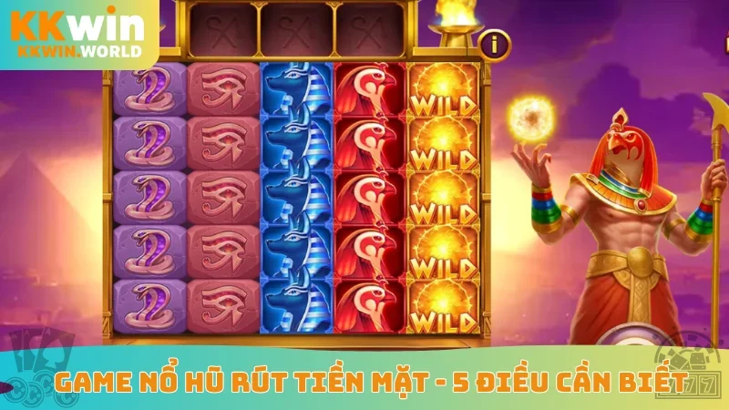 Game nổ hũ rút tiền mặt