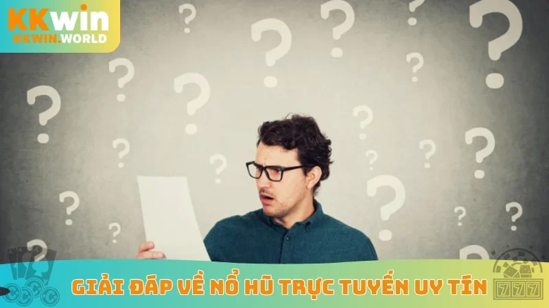 Giải đáp về nổ hũ trực tuyến uy tín