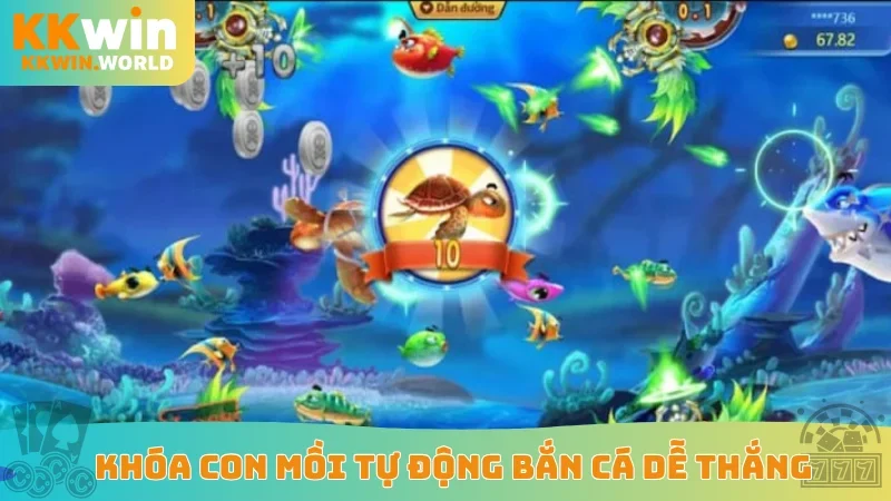 Khóa con mồi tự động bắn cá dễ thắng