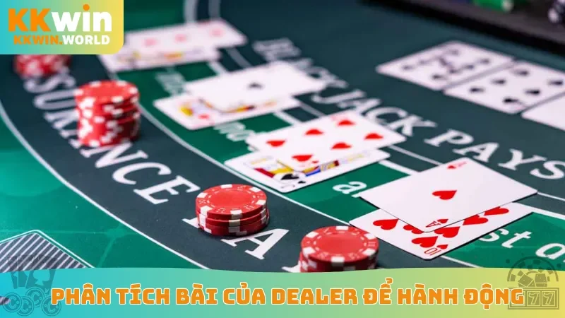 Phân tích bài của dealer để hành động